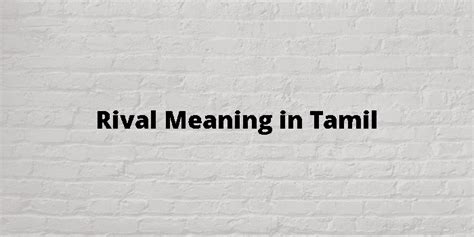 rival meaning in tamil|rival .